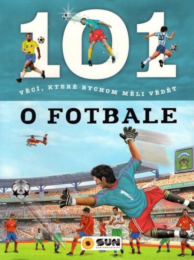101 věcí, které bychom měli vědět o fotbale kniha